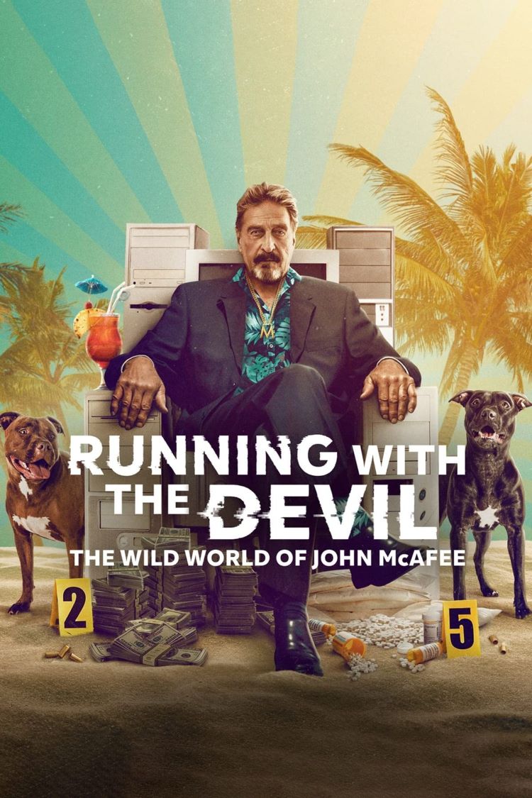 دانلود مستند Running with the Devil: The Wild World of John McAfee 2022